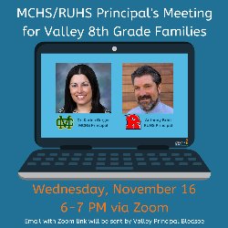 MCHS/RUHS Principal\'s Meeting for 8th Grade Families 11/16 - 6-7 PM